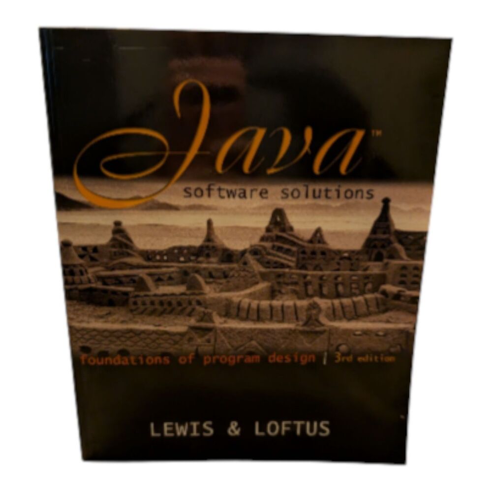 Java Software Solutions Foundations of Program Design by William Loftus New